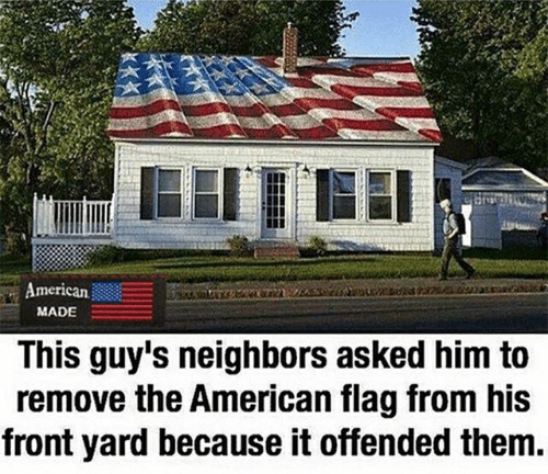american-made-this-guys-neighbors-asked-him-to-remove-the-26606595.png