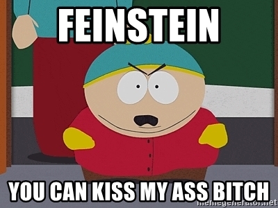 feinstein-you-can-kiss-my-ass-bitch.jpg