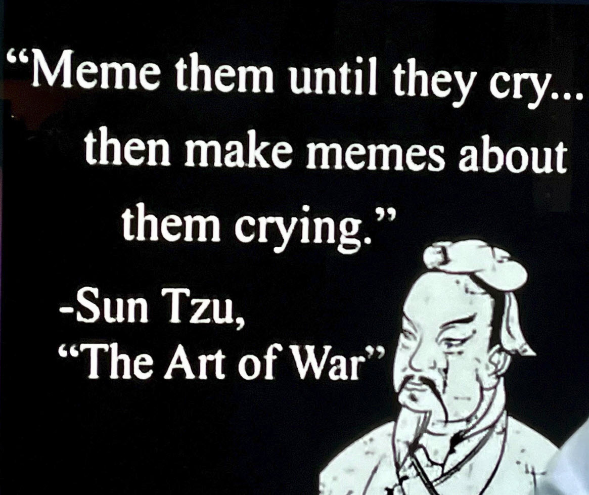 Meme them until they cry.jpg