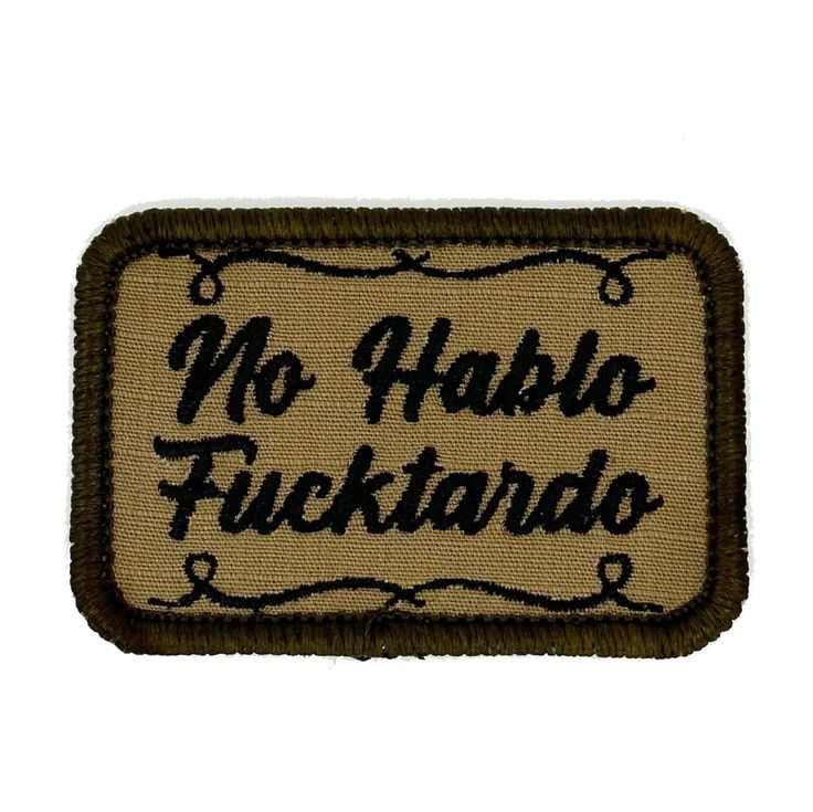 No Hablo Fucktardo - 2x3 Patch.jpg