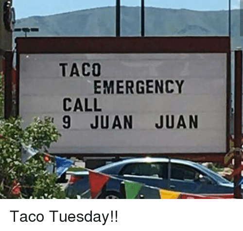 taco-emergency-call-9-juan-juan-taco-tuesday-4654741.png