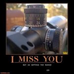 i-miss-you-love-rifle-scope-funny-military-demotivational-posters-1340541892.jpg