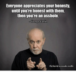 everyone-appreciates-your-honesty-until-youre-honest-with-them-then-6031769.png